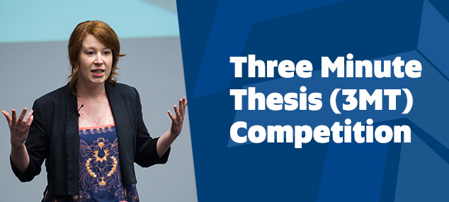 Three Minute Thesis (3MT) Competition