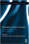 Philosophies of Islamic Education; Historical Perspectives and Emerging Discourses, 1st Edition