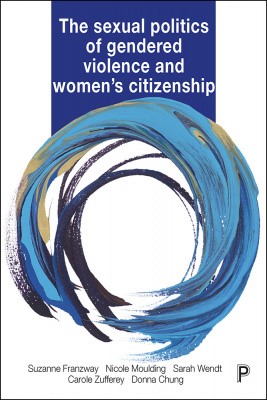 The Sexual Politics of Gendered Violence and Women’s Citizenship