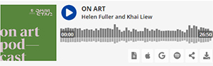 On Art podcast - Helen Fuller and Kahi Liew