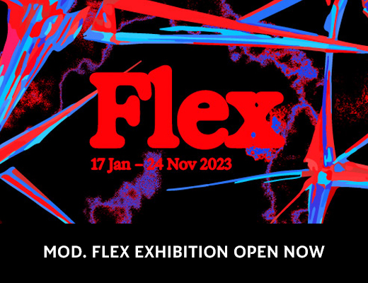 FLEX, 17 Jan - 24 Nov 2023. MOD. Flex exhibition open now