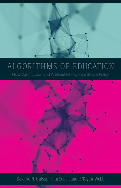 Book cover:  Algorithms of Education: How Datafication and Artificial Intelligence Shape Policy