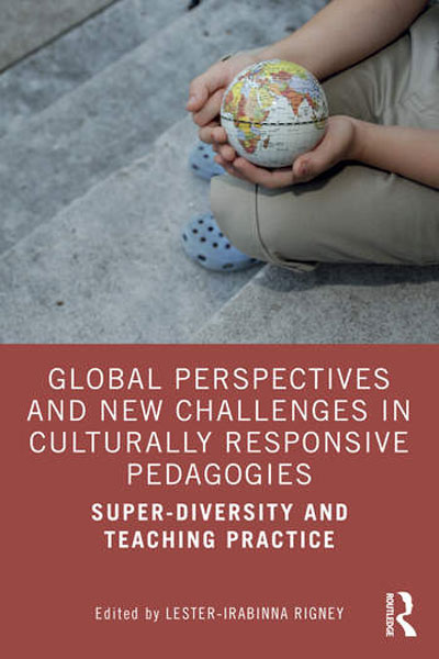 Book cover: Global Perspectives and New Challenges in Culturally Responsive Pedagogies: Super-diversity and Teaching Practice