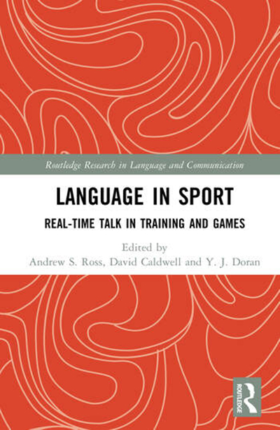 Book cover: Language in Sport: Real-Time Talk in Training and Games